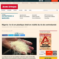 Nigeria : le riz en plastique était en réalité du riz de contrebande