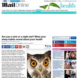 Are you a lark or a night owl? What your sleep habits reveal about your health
