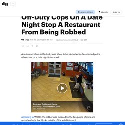 Off-Duty Cops On A Date Night Stop A Restaurant From Being Robbed