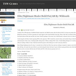 Elite/Nightmare Healer Build Fist/AR By: Wildcards » TSW Guides