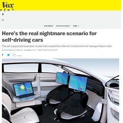 Here’s the real nightmare scenario for self-driving cars