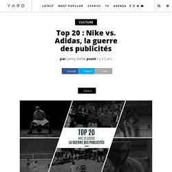 Top 20 : Nike vs. Adidas, la guerre des publicités