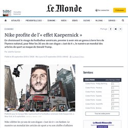 Nike profite de l’« effet Kaepernick »