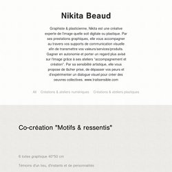 nikita beaud - Co-création "Motifs & ressentis"