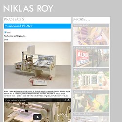 Niklas Roy: Cardboard Plotter