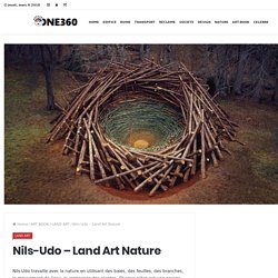 Nils-Udo – Land Art Nature