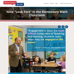 Nine “Look Fors” in the Elementary Math Classroom