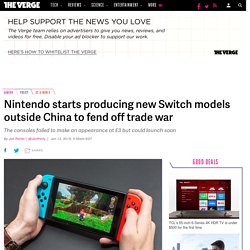 Nintendo starts producing new Switch models outside China to fend off trade war