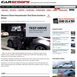 Nissan's Clever Househunter Test Drive Combo in Dubai