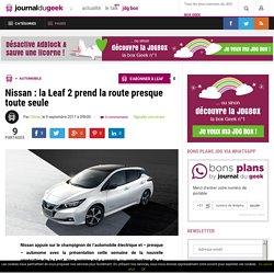Nissan : la Leaf 2 prend la route presque toute seule