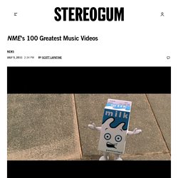 NME‘s 100 Greatest Music Videos