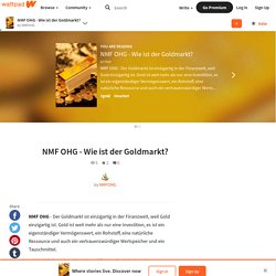 NMF OHG - Wie ist der Goldmarkt? - NMF OHG - Wie ist der Goldmarkt?