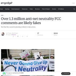 Over 1.3 million anti-net neutrality FCC comments are likely fakes - 4 Highlights with LINER