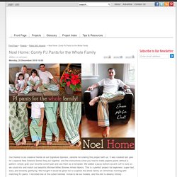 Noel Home: Comfy PJ Pants for the Whole Family - Sew4Home