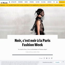 Noir, c’est noir à la Paris Fashion Week