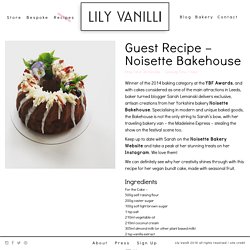 Guest Recipe - Noisette Bakehouse's Sarah Lemanski