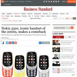 Nokia 3310, iconic handset of the 2000s, makes a comeback