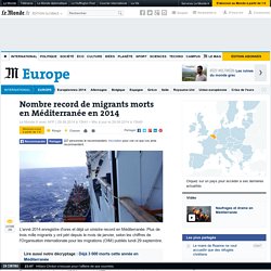 Nombre record de migrants morts en Méditerranée en 2014