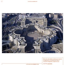Antigone, La Place du Nombre d’Or, Montpellier (1985) - Architecte: Ricardo Bofill Taller de Arquitectura