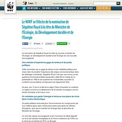 France - Le WWF se félicite de la nomination de Ségolène Royal à la tête du Ministère de l'Ecologie, du Développement durable et de l'Energie