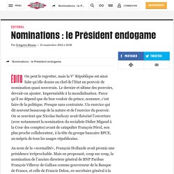 Nominations : le Président endogame