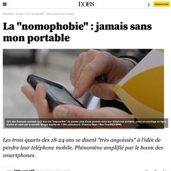 La "nomophobie" : jamais sans mon portable