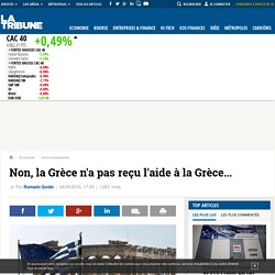 Non, la Grèce n'a pas reçu l'aide à la Grèce...