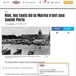 Non, les taxis de la Marne n'ont pas sauvé Paris