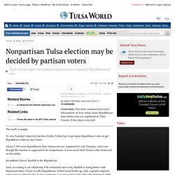 Nonpartisan Tulsa election may be decided by partisan voters - Tulsa World: Elections