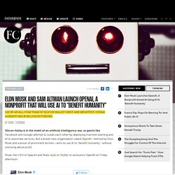 Elon Musk + Sam Altman Launch OpenAI Nonprofit That Will Use AI To "Benefit Humanity"