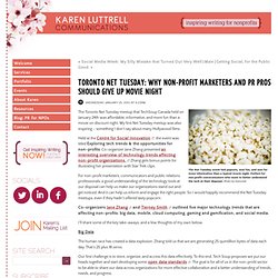 Toronto Net Tuesday: Why non-profit marketers and PR pros should give up movie night - Public Relations for Nonprofits - Karen Luttrell Communications