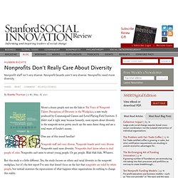 Nonprofits Don’t Really Care About Diversity