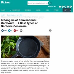 Best Types of Nontoxic Cookware + Nonstick Cookware Dangers