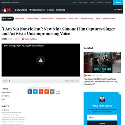 "I Am Not Nonviolent": New Nina Simone Film Captures Singer and Activist’s Uncompromising Voice
