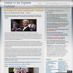 Geert Wilders PVV versus noodfonds ESM – Rechtzaak tegen de Nederlandse Staat – deel 2 « Debat in de Digitale Hofstad