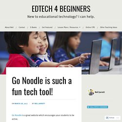 Go Noodle is such a fun tech tool! – EDTECH 4 BEGINNERS
