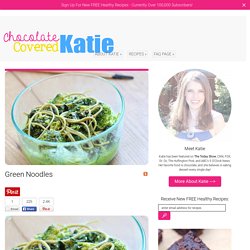 Green Noodles from Chocolate-Covered Katie