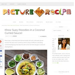 Khow Suey (Noodles in a Coconut Curried Sauce)