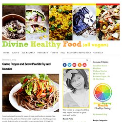 Carrot, Pepper and Snow Pea Stir Fry and Noodles - Noodles and Pasta, Recipes, Vegetables - Divine Healthy Food