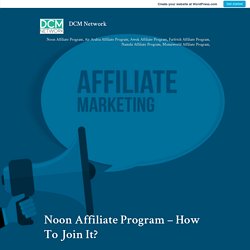 Noon Affiliate Program – How To Join It? – DCM Network