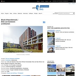 Block A Noordstrook / Dick van Gameren architecten