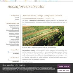 Permaculture Design Certificate Course - noosaforestretreatbl
