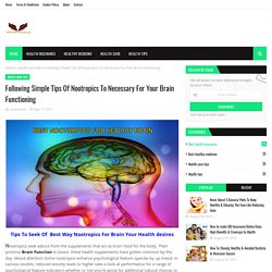 Following Simple Tips Of Nootropics To Necessary For Your Brain Functioning