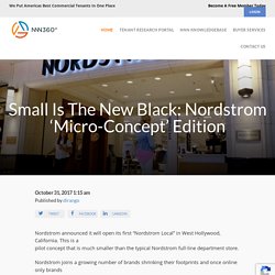 Small Is The New Black: Nordstrom ‘Micro-Concept’ Edition : NNN360