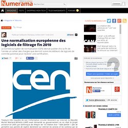 Une normalisation européenne des logiciels de filtrage fin 2010 - Numerama