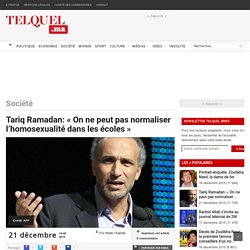 Tariq Ramadan: « On ne peut pas normaliser l’homosexualité dans les écoles »