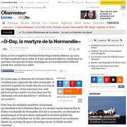 «D-Day, le martyre de la Normandie»