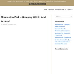 Normanton Park – Greenery Within And Around – Normanton Park Condo By Kingsford Huray