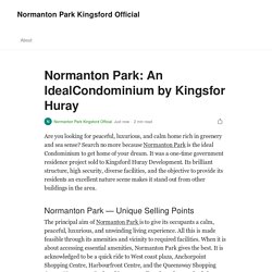 Normanton Park: An IdealCondominium by Kingsfor Huray