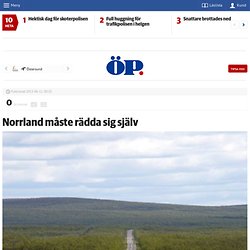 Norrland måste rädda sig själv - Ledare - op.se